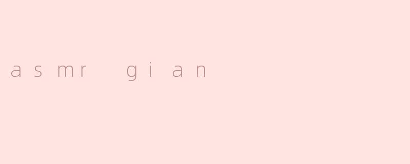 asmr gian